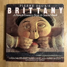 Pierre Deux's Brittany: A French Country Style and So... by Pierre Deux Hardback