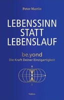 Lebenssinn Statt Lebenslauf, Peter Martin