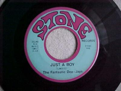 THE FANTASTIC DEE-JAYS JUST A BOY/LOVE IS TUFF STONE LABEL GARAGE BAND 45 RECORD