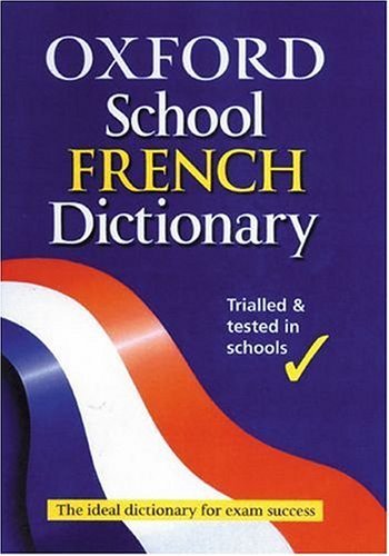 Oxford French Dictionary for Students - Bilingual Language Reference