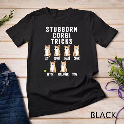 2025/Stubborn Corgi Tricks T-Shirt Funny Dog Shirt Unisex T-shirt