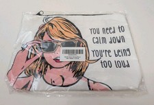New Taylor Swift white Cosmetic Bag You Need To Calm Down You're Being Too Loud