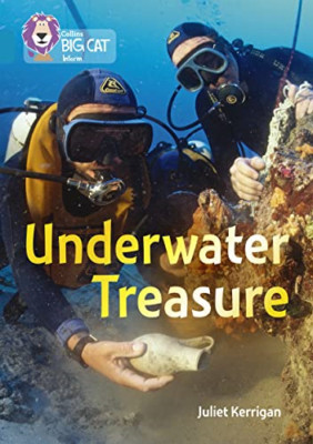 Underwater Treasure: Band 13/Topaz (Collins Big Cat) - Paperback NEW Juliet Kerr