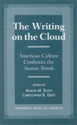 The Writing on the Cloud: American Culture Confronts the Atomic Bomb