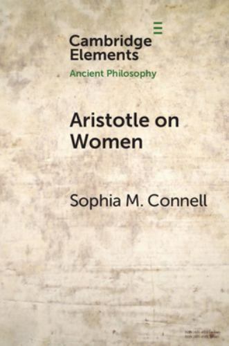 Aristotle on Women Physiology, Psychology, and Politics Connell Paperback