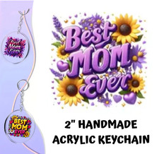 Custom Handmade Acrylic Keychain Best Mom Ever Mama Mothers Day Occasion Gift
