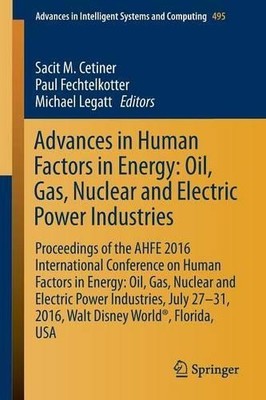 Advances in Human Factors in Energy: Oil, Gas, Nuclear and El... - 9783319419497