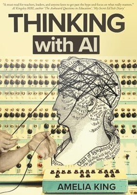 Thinking with AI by King, Amelia Paperback / softback Book The Fast Free