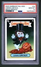 2025 Topps Garbage Pail Kids Losing Lincoln Media Menace 4a GPK PSA 10