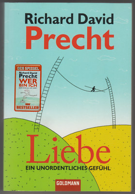 RICHARD DAVID PRECHT - LIEBE - EIN UNORDENTLICHES GEFÜHL