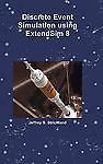 Discrete Event Simulation using ExtendSim 8, Strickland, Jeffrey, Good Book
