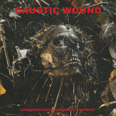 CAUSTIC WOUND - Grinding Mechanism of Torment CD, NEU