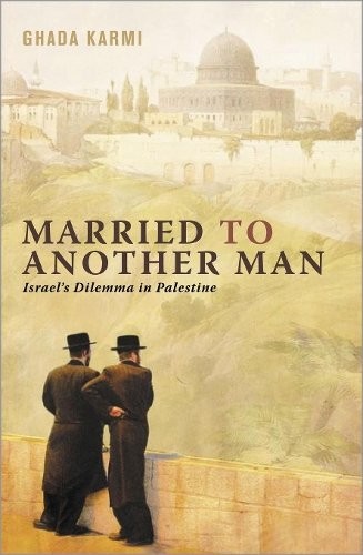 Married to Another Man – Israel′s Dilemma in Palestine Karmi Paperback