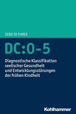 DC:0-5 | ZERO TO THREE | Taschenbuch | 246 S. | Deutsch | 2019 | Kohlhammer W.