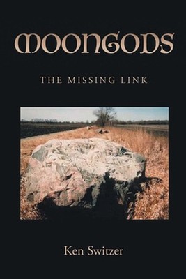 Moon Gods: The Missing Link by Ken Switzer Paperback Book