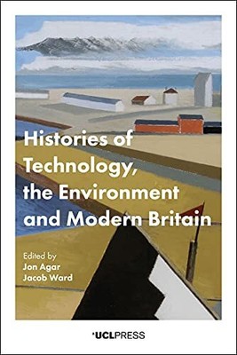 Geschichte der Technik, der Umwelt und des modernen Großbritanniens