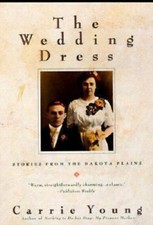 Wedding Dress and Other Short Stories by Young, Carrie
