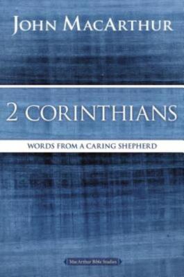 2 Corinthians: Words From A Caring Shepherd