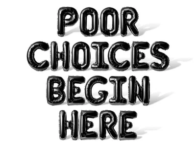 POOR CHOICES BEGIN HERE Letter Balloon Banner - DIY Bachelor Party Decorations - Image 1 of 4