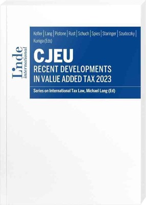 CJEU - Recent Developments in Value Added Tax 2023 ~ Georg K ... 9783714304091