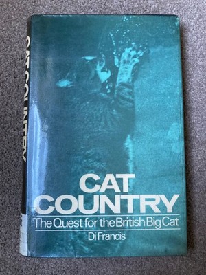 Cat Country: Quest for the British Big Cat by Di Francis