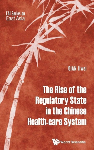 Qian Jiwei | Rise Of The Regulatory State In The Chinese HEALTH-CARE Sys | Buch-image