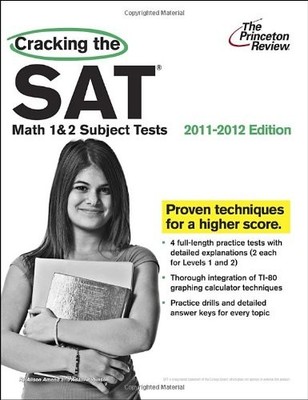 CRACKING THE SAT MATH 1 & 2 SUBJECT TESTS, 2011-2012 By Princeton Review *VG+*