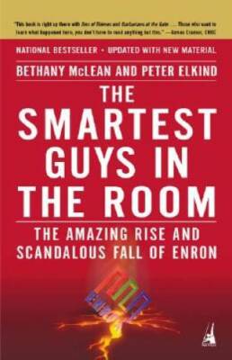 The Smartest Guys in the Room: The Amazing Rise and Scandalous Fall o - GOOD