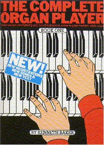 The Complete Organ Player, Book 1-Kenneth Baker
