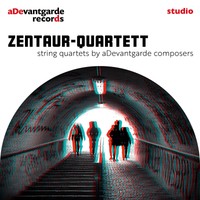 Zentaur-Quartett String Quartets By Adevantgarde Composers (Cd)