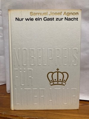 Nobelpreis für Literatur 1966 Samuel Josef Agnon Nur ein ein Gast zur Nacht