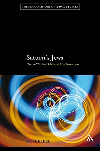 Saturn's Jews: On the Witches' Sabbat and Sabbateanism: 10... - Idel, Moshe
