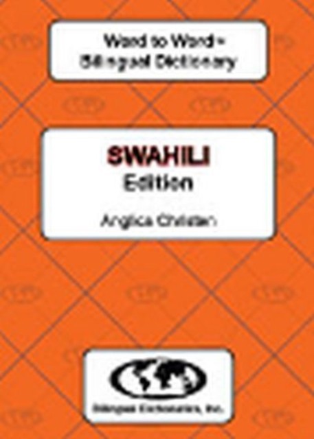 English-Swahili & Swahili-English Word-to-Word Dictionary by A. Christin