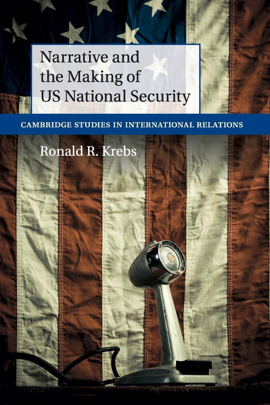 Thumbnail - Narrative And The Making Of Us National Security Ronald R. Krebs