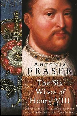 The Six Wives Of Henry VIII by Lady Antonia Fraser (Paperback, 2009)