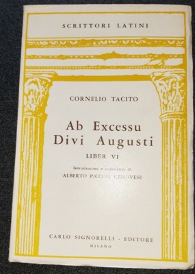 Ab Excessu Divi Augusti liber VI - Cornelio Tacito - intr. e comm.Piccoli