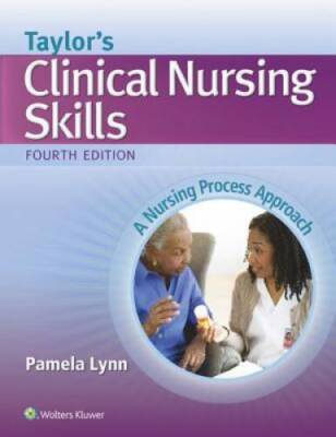 Taylor's Clinical Nursing Skills: A Nursing Process Approach - Paperback - GOOD