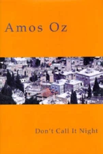 Dont Call It Night - Hardcover By Oz, Amos - GOOD