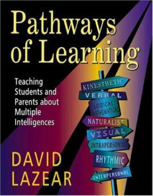 Pathways of Learning : Teaching Students and Parents about Multiple...