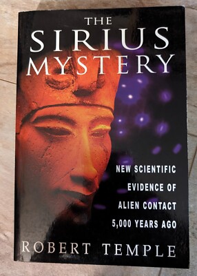 ''The Sirius Mystery - new scientific evidence of alien contact 5,000 years ago'' 