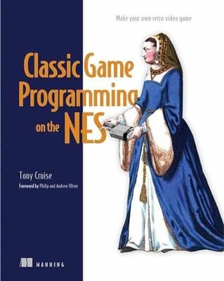 Classic Game Programming on the NES: Make - Paperback, by Cruise Tony - New h