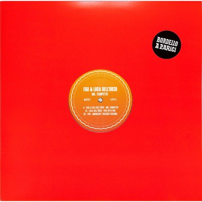 Figi & Luca Dellorso / MR. COMPUTER EP / Bordello A Parigi / BAP223 / 12 Inch