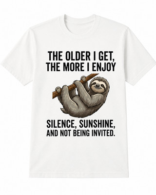 The Older I Get the More I Enjoy Silence Sunshine and Not Being Invited T-Shirt