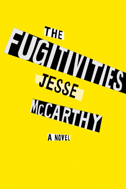 The Fugitivities by Jesse McCarthy (Hardback Book)