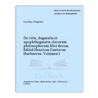 Laertius, Diogenes: De vitis, dogmatis et apophthegmatis clarorum ...