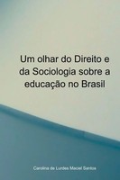 Um Olhar Do Direito E Da Sociologia Sobre A EducaçãO No Bra Santos Carolina Buch