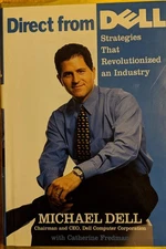 Direct From Dell: Strategies That Revolutionized an Industry - Dell, Michael...