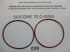 039 Silicone O-ring 70 durometer 2-3/4" ID x 2-7/8" OD x 1/16" thick. Quan 2.