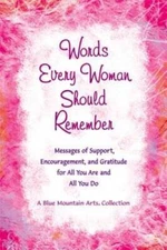 Words Every Woman Should Remember - Paperback By Blue Mountain Arts - GOOD