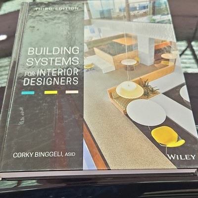 Wiley Building Systems for Interior Designers 3rd Ed by Corky Binggeli